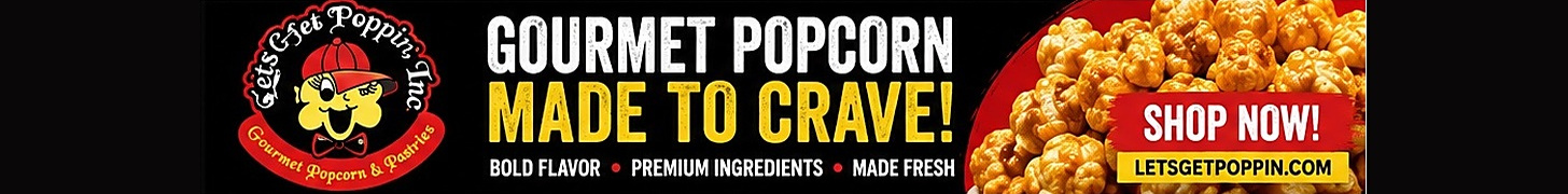Let's Get Poppin' Inc. — Gourmet popcorn made to crave. Shop now at letsgetpoppin.com.