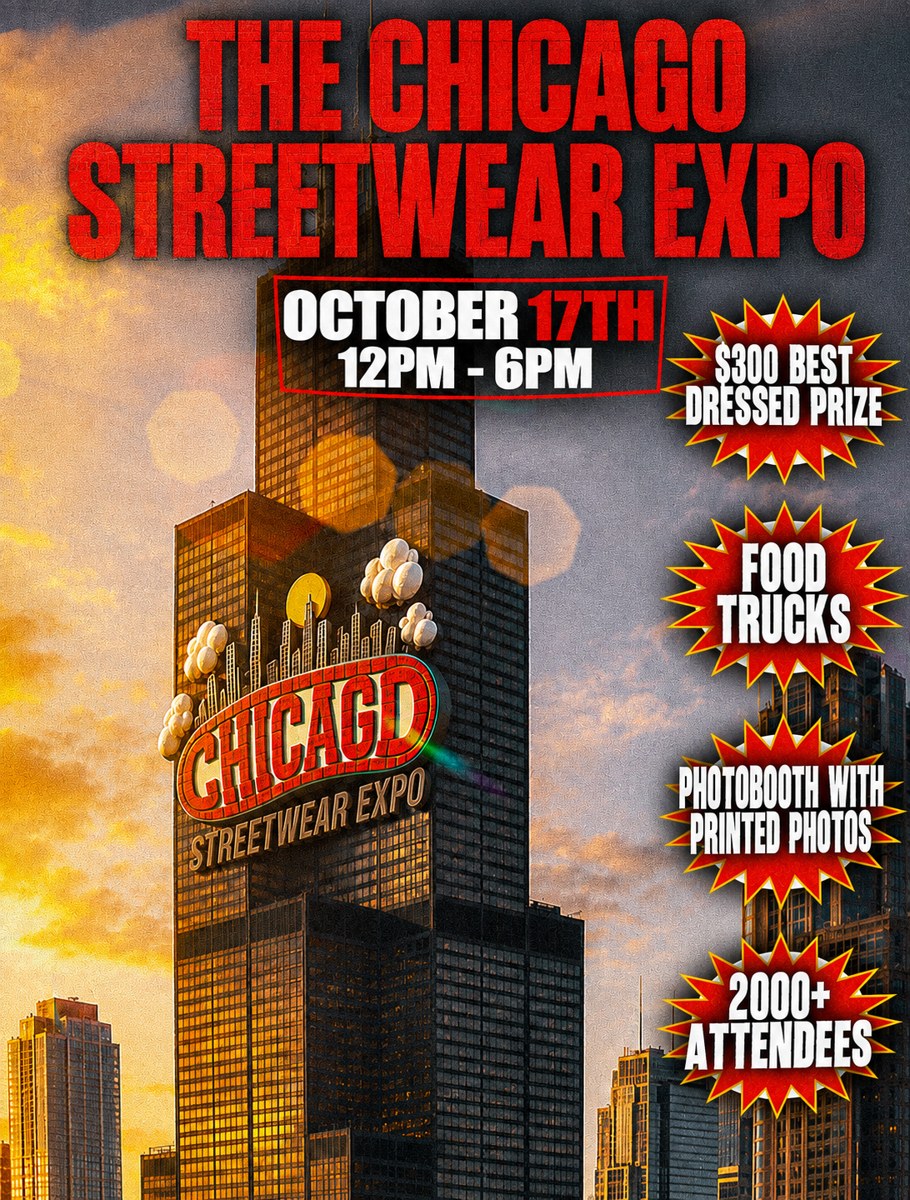 The Chicago Streetwear Expo — Chicago Fashion Week Edition